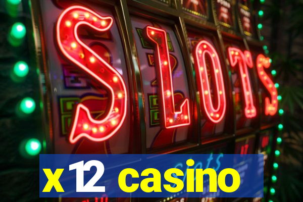 x12 casino